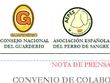 Convenio de colaboración entre el Consejo Nacional del Guarderío y la Asociación Española del Perro de Sangre