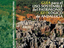 Guía para el uso sostenible del patrimonio geológico de Andalucía
